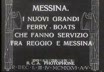 Messina. I nuovi grandi ferry-boats che  ...